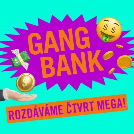 Gang Bank: Rozdáváme až čtvrt milionu korun! 