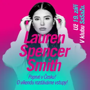 LAUREN SPENCER SMITH POPRVÉ V ČESKU! CHCEŠ JÍT?