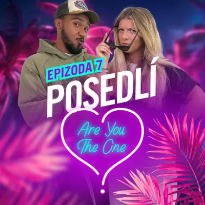 FINÁLE SE BLÍŽÍ: POSEDLÍ ARE YOU THE ONE?