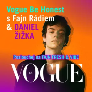 NOVÝ DÍL #VOGUEBEHONEST S DANIELEM ŽIŽKOU!