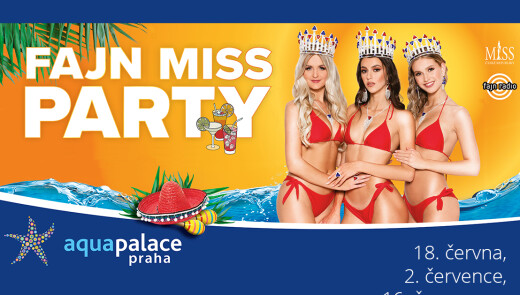 FAJN MISS PARTY v Aquapalace Praha!