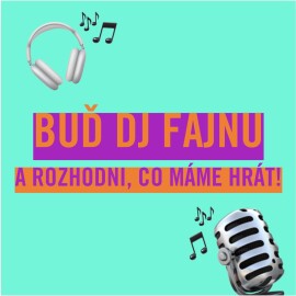 Buď DJ na Fajnu! Rozhoduj o našem playlistu!