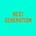NEXT GENERATION