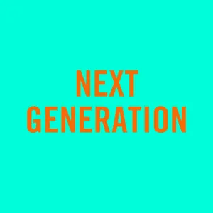 NEXT GENERATION